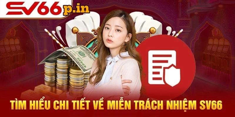 Chính sách miễn trừ trách nhiệm tại SV66